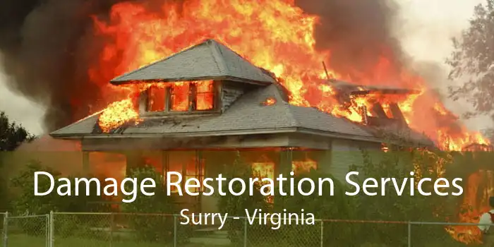 Damage Restoration Services Surry - Virginia