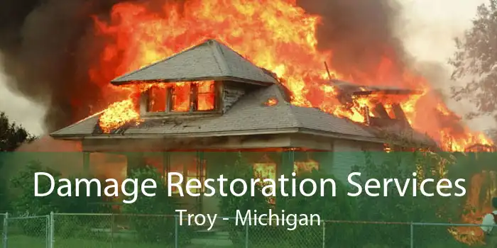 Damage Restoration Services Troy - Michigan