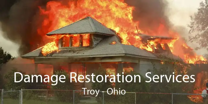 Damage Restoration Services Troy - Ohio