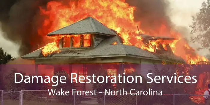 Damage Restoration Services Wake Forest - North Carolina