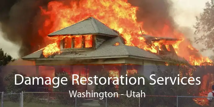 Damage Restoration Services Washington - Utah