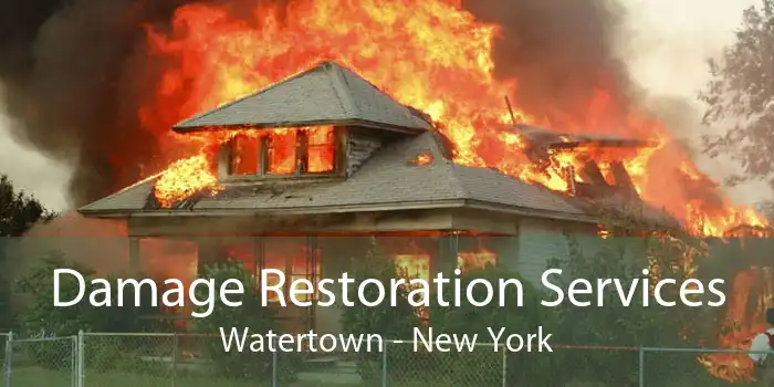 Damage Restoration Services Watertown - New York
