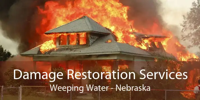 Damage Restoration Services Weeping Water - Nebraska