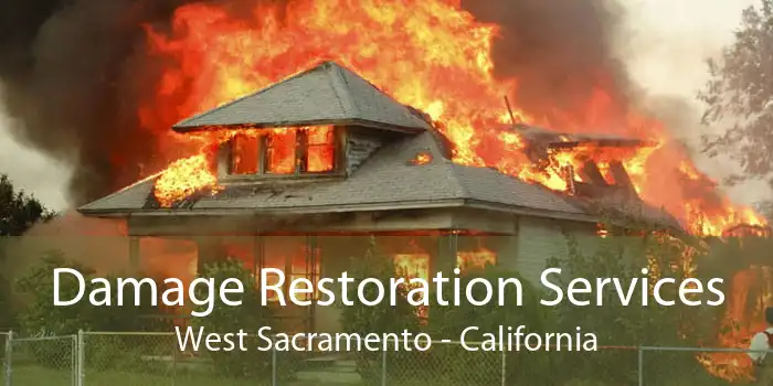Damage Restoration Services West Sacramento - California
