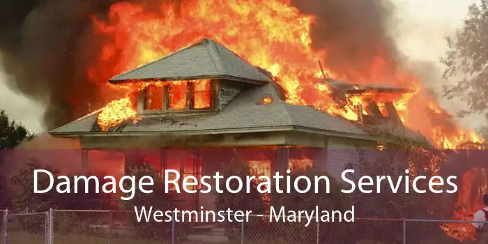 Damage Restoration Services Westminster - Maryland