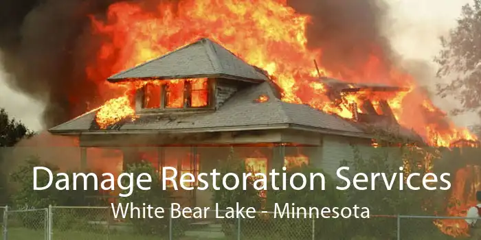 Damage Restoration Services White Bear Lake - Minnesota