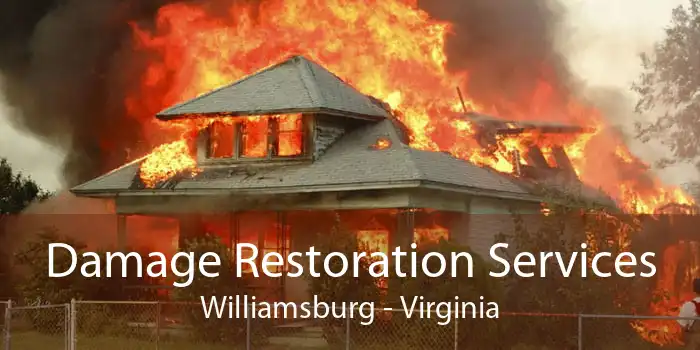 Damage Restoration Services Williamsburg - Virginia