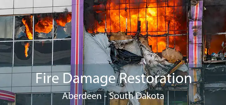 Fire Damage Restoration Aberdeen - South Dakota