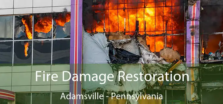 Fire Damage Restoration Adamsville - Pennsylvania