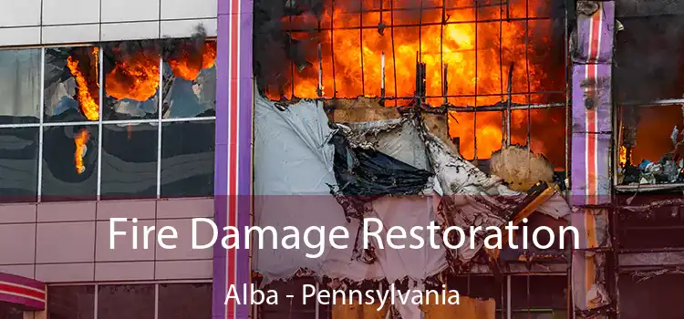 Fire Damage Restoration Alba - Pennsylvania