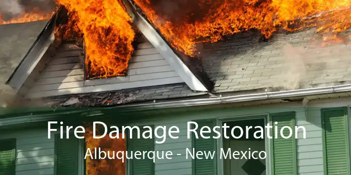 Fire Damage Restoration Albuquerque - New Mexico