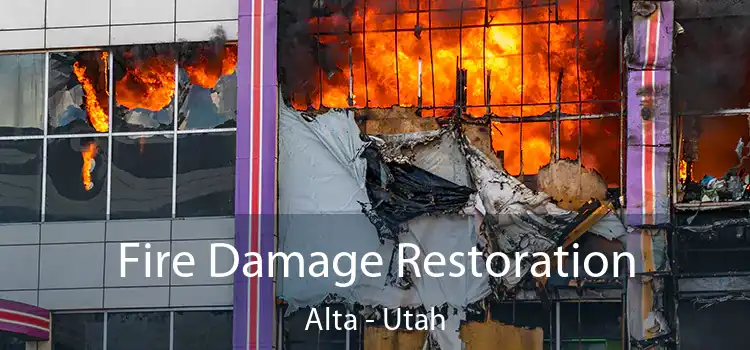 Fire Damage Restoration Alta - Utah