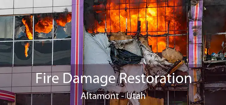 Fire Damage Restoration Altamont - Utah