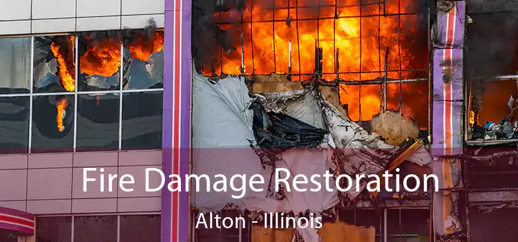 Fire Damage Restoration Alton - Illinois