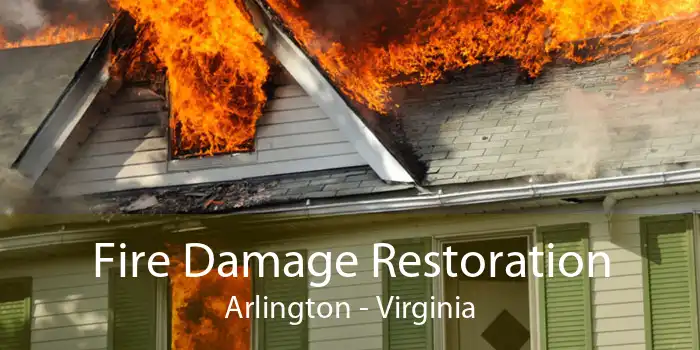 Fire Damage Restoration Arlington - Virginia