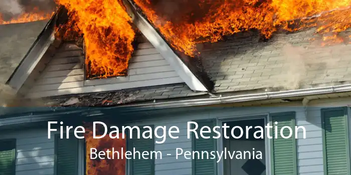Fire Damage Restoration Bethlehem - Pennsylvania