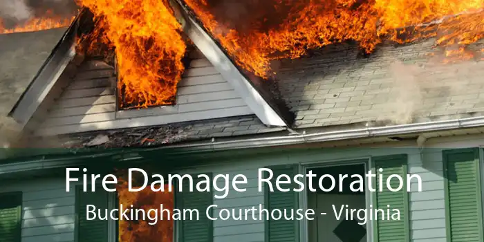 Fire Damage Restoration Buckingham Courthouse - Virginia