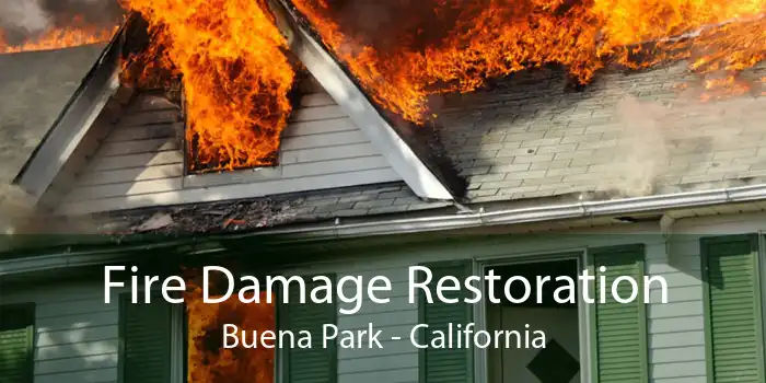 Fire Damage Restoration Buena Park - California