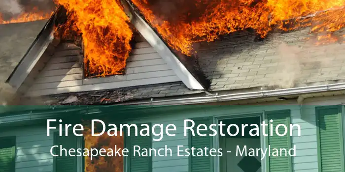 Fire Damage Restoration Chesapeake Ranch Estates - Maryland