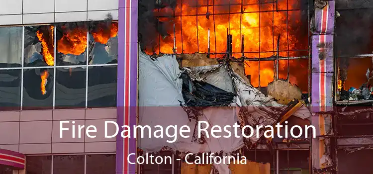 Fire Damage Restoration Colton - California