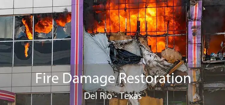 Fire Damage Restoration Del Rio - Texas