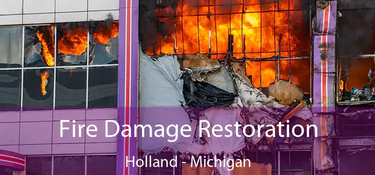 Fire Damage Restoration Holland - Michigan