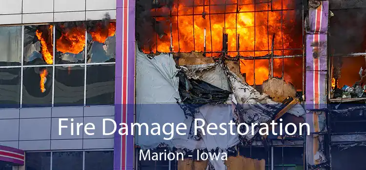 Fire Damage Restoration Marion - Iowa