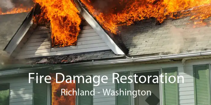 Fire Damage Restoration Richland - Washington