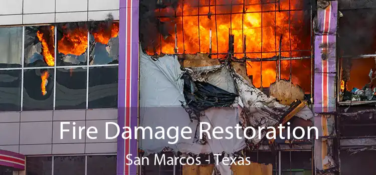 Fire Damage Restoration San Marcos - Texas