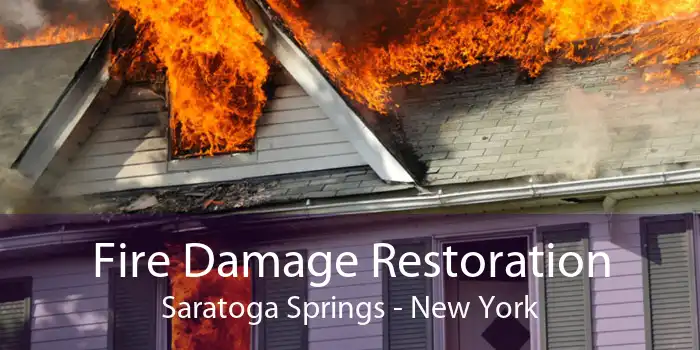 Fire Damage Restoration Saratoga Springs - New York