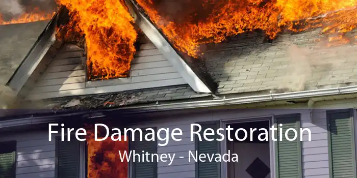 Fire Damage Restoration Whitney - Nevada