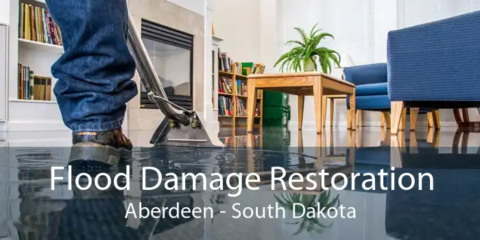 Flood Damage
                                Restoration Aberdeen - South Dakota