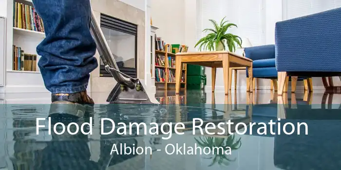 Flood Damage
                                Restoration Albion - Oklahoma