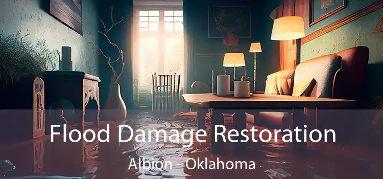 Flood Damage Restoration Albion - Oklahoma