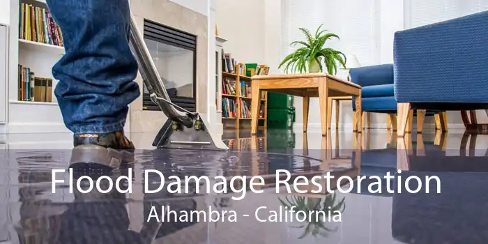Flood Damage
                                Restoration Alhambra - California