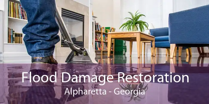 Flood Damage Restoration Alpharetta - Georgia