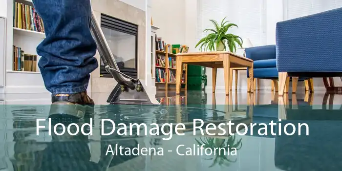 Flood Damage Restoration Altadena - California