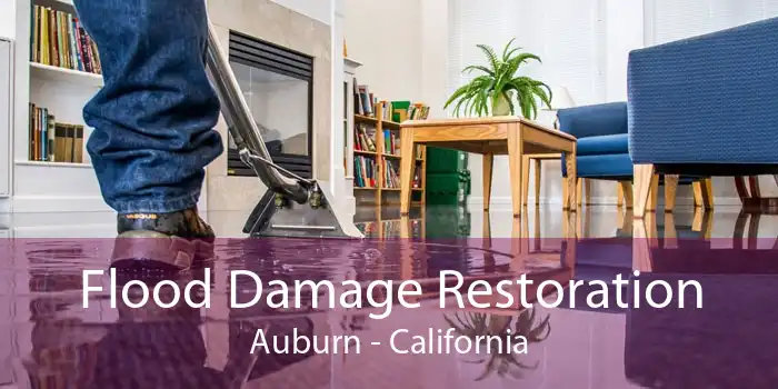 Flood Damage Restoration Auburn - California