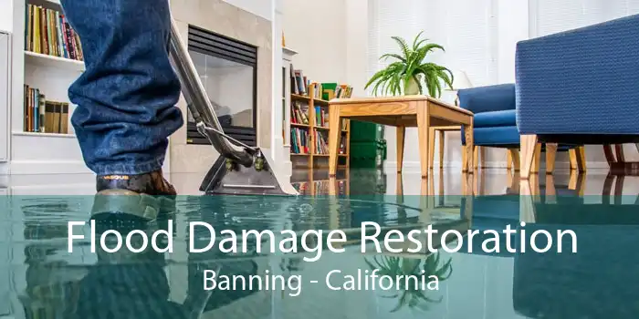 Flood Damage Restoration Banning - California