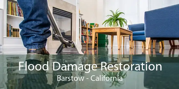 Flood Damage Restoration Barstow - California