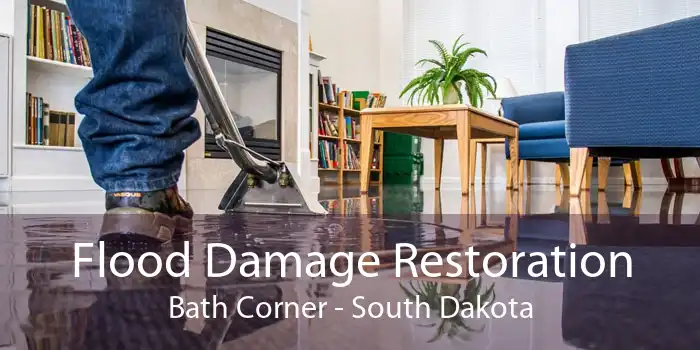 Flood Damage Restoration Bath Corner - South Dakota
