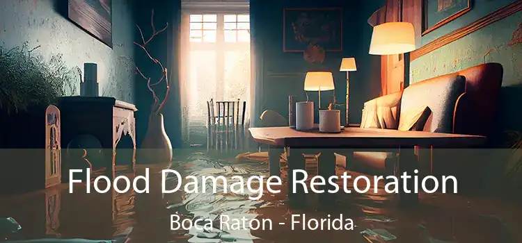 Flood Damage Restoration Boca Raton - Florida