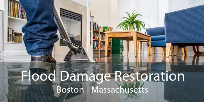 Flood Damage Restoration Boston - Massachusetts