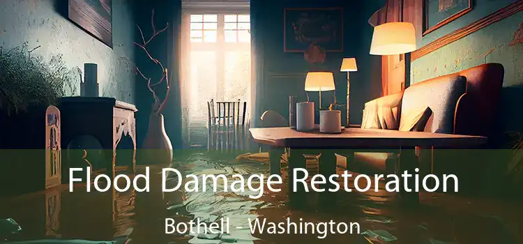 Flood Damage Restoration Bothell - Washington