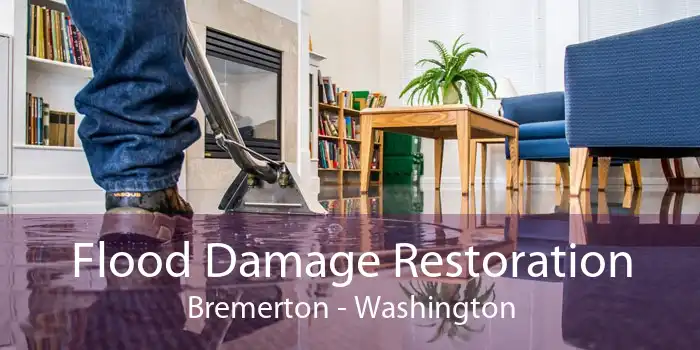 Flood Damage Restoration Bremerton - Washington