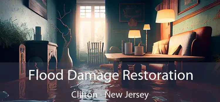 Flood Damage Restoration Clifton - New Jersey