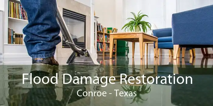 Flood Damage Restoration Conroe - Texas