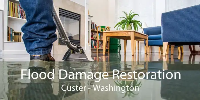 Flood Damage Restoration Custer - Washington