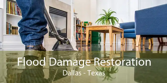 Flood Damage Restoration Dallas - Texas