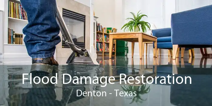 Flood Damage Restoration Denton - Texas